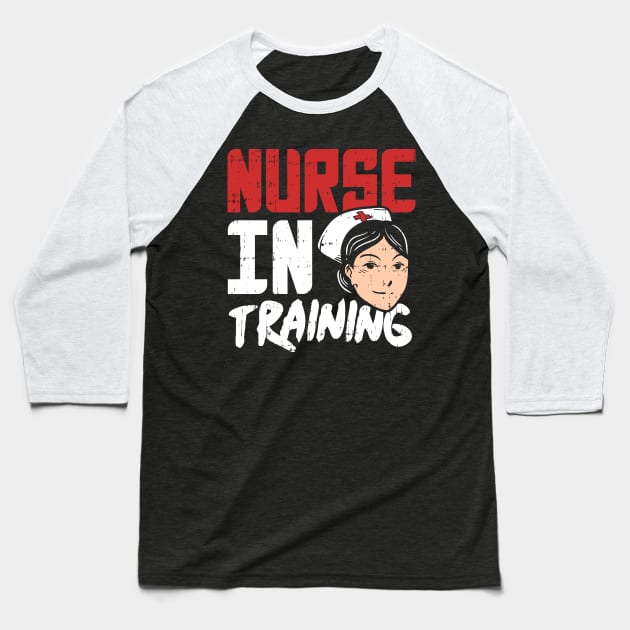 Nurse in Training - Nursing School T-Shirt and Gift for Nurses in training Baseball T-Shirt by Shirtbubble